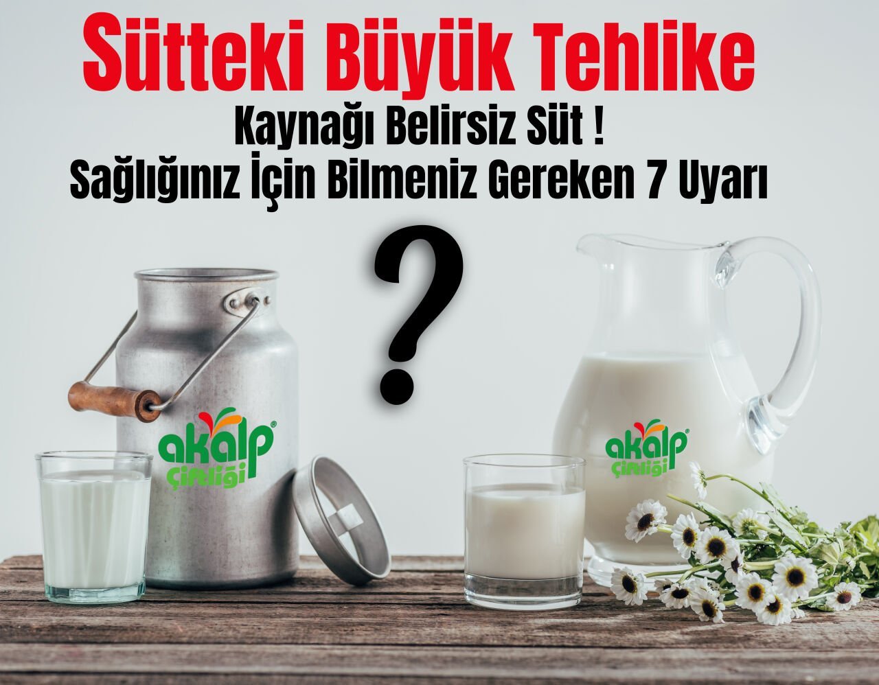 Kaynağı Belirsiz Süt: Sağlığınız İçin Bilmeniz Gereken 7 Tehlike